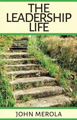 The Leadership Life