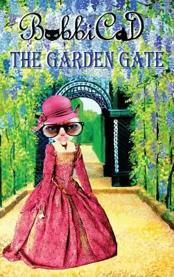 The Garden Gate: A Beautifully Illustrated, Rhyming Picture Book for Children of all Ages