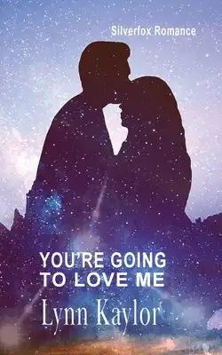 You're Going to Love Me