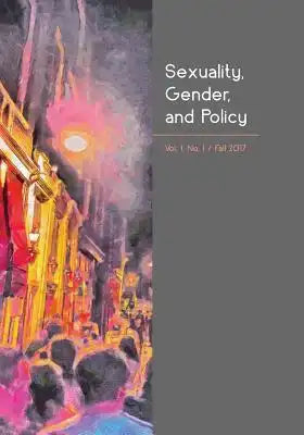 Sexuality, Gender, and Policy: Vol. 1, No. 1, Fall 2017
