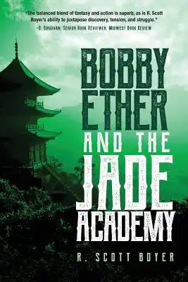 Bobby Ether and the Jade Academy