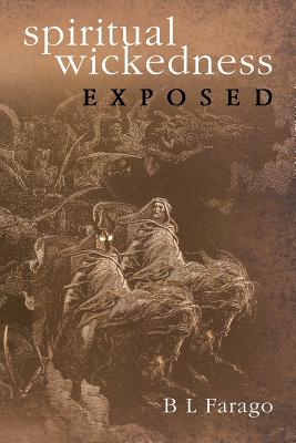 Spiritual Wickedness Exposed