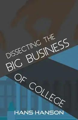 Dissecting the Big Business of College