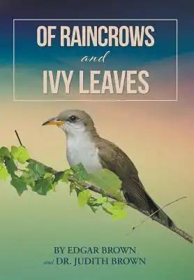 Of Raincrows and Ivy Leaves