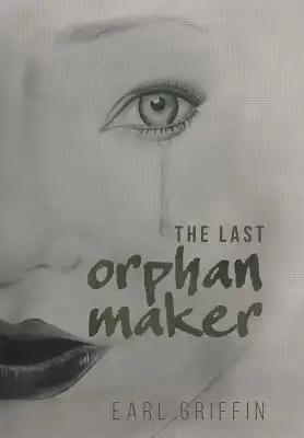 The Last Orphan Maker