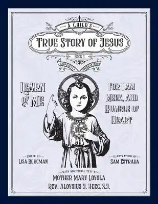 A Child's True Story of Jesus, Book 1