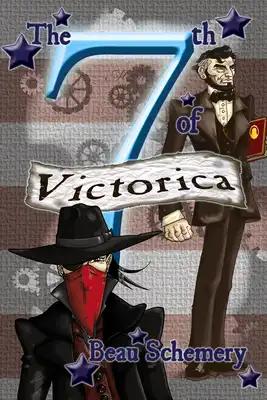 The 7th of Victorica: Volume 2