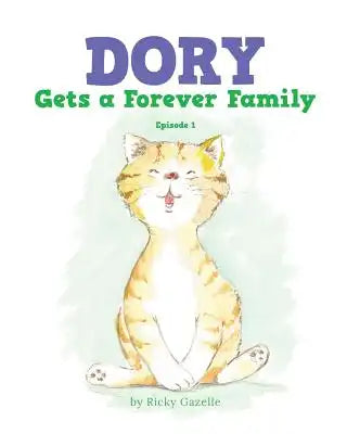 Dory Gets a Forever Family: Episode 1