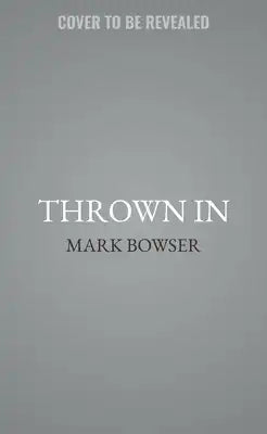 Thrown in: Ready or Not, You Are the Leader