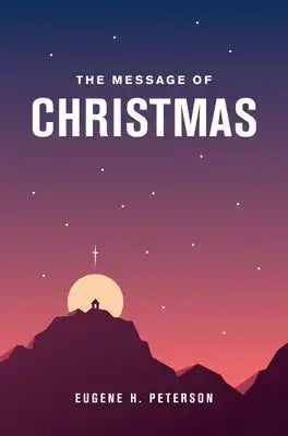 The Message of Christmas (Softcover)
