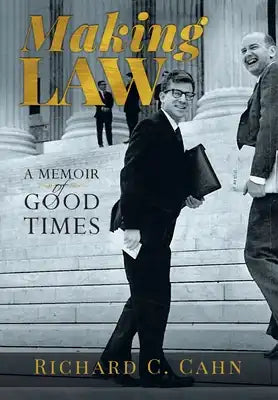 Making Law: A Memoir of Good Times