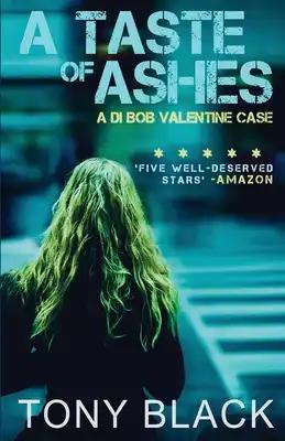 A Taste of Ashes: A DI Bob Valentine Case