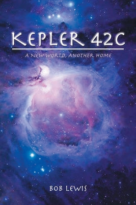 Kepler 42: A New World, Another Home