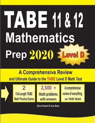 TABE 11 & 12 Mathematics Prep 2020: A Comprehensive Review and Ultimate Guide to the TABE Math Level D Test