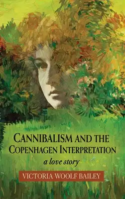 Cannibalism and The Copenhagen Interpretation: A Love Story