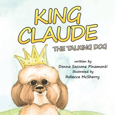 King Claude the Talking Dog