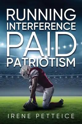 Running Interference: Paid Patriotism