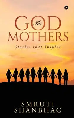 The Godmothers: Stories that Inspire