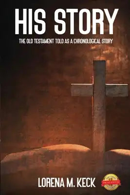 His Story: The Old Testament Told as a Chronological Story