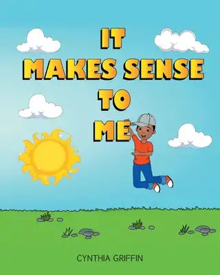 It Makes Sense to Me