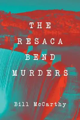 The Resaca Bend Murders