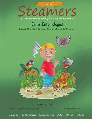 Ernie Entomologist loses the fight to save his best buddy friends: Steamers 3