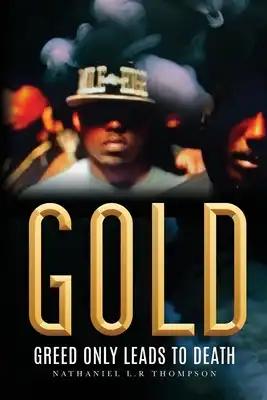 Gold: Greed Only Leads to Death