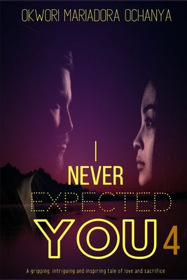 I Never Expected You