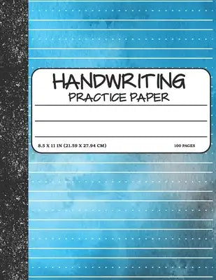 Handwriting Practice Paper: Dotted Mid-lines Uppercase and Lowercase Writing Sheets Notebook For Kids (Kindergarten To 3rd Grade Students)