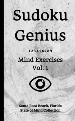 Sudoku Genius Mind Exercises Volume 1: Santa Rosa Beach, Florida State of Mind Collection
