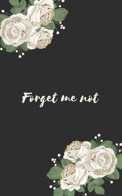 Forget me not: password book with alphabetical tabs, easy password keeping, organizer / internet password logbook to protect username