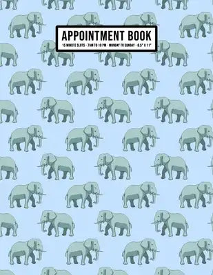 Elephant Appointment Book: Undated Hourly Appointment Book - Weekly 7AM - 10PM with 15 Minute Intervals - Large 8.5 x 11