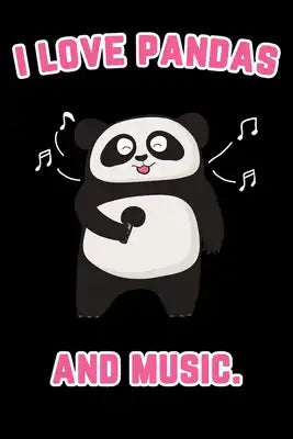I love Pandas and Music: Panda Bear Notebook