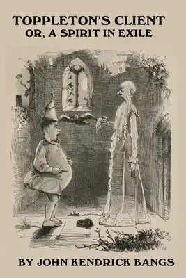 Toppleton's Client: or A Sprit in Exile