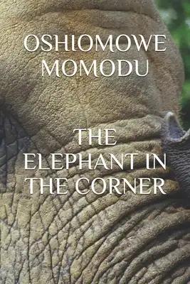 The Elephant in the Corner