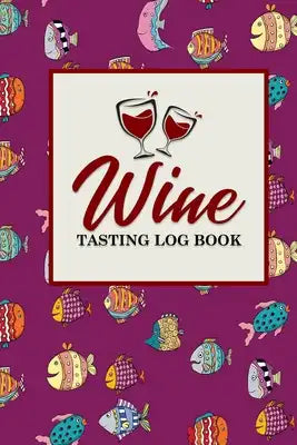 Wine Tasting Log Book
