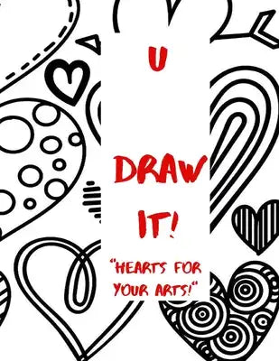 U Draw It!: Hearts for your arts