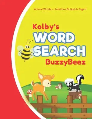 Kolby's Word Search: Animal Creativity Activity & Fun for Creative Kids - Solve a Zoo Safari Farm Sea Life Wordsearch Puzzle Book + Draw &