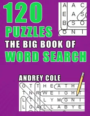 120 Puzzles The Big Book Of Word Search: Book For Adults