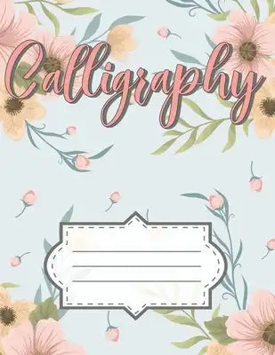 Calligraphy: Calligraphy Paper Sheets Handwriting Practice Alphabe Lettering Teaching Art Beginners Grid for Slanted Lettering Adul