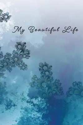 My Beautiful Life