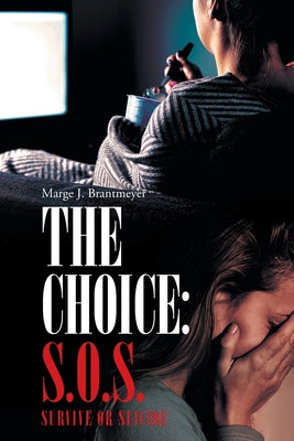 The Choice: S.O.S. Survive or Suicide