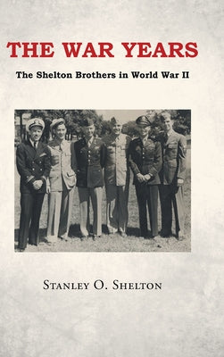 The War Years: The Shelton Brothers in World War II