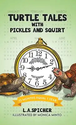 Turtle Tales with Pickles and Squirt: 12 Months Equal 1 Year
