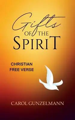 Gifts of the Spirit: Christian Free Verse