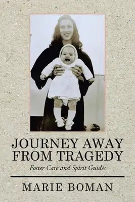 Journey Away from Tragedy: Foster Care and Spirit Guides