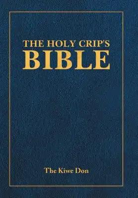 The Holy Crip's Bible