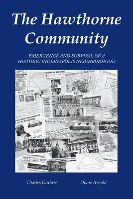 The Hawthorne Community: Emergence and Survival of a Historic Indianapolis Neighborhood