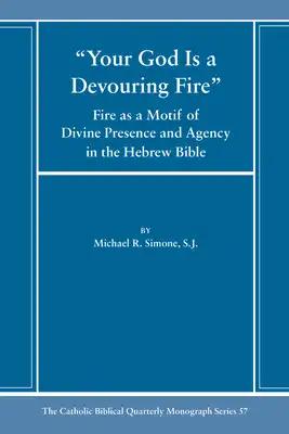 Your God Is a Devouring Fire