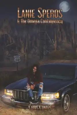 Lanie Speros & the Omega Contingency